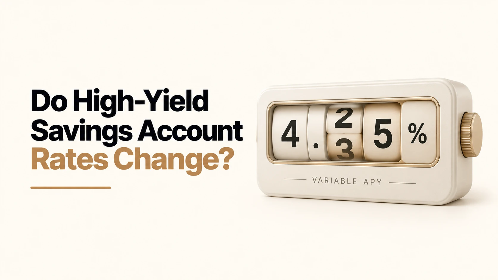 Do High-Yield Savings Account Rates Change?