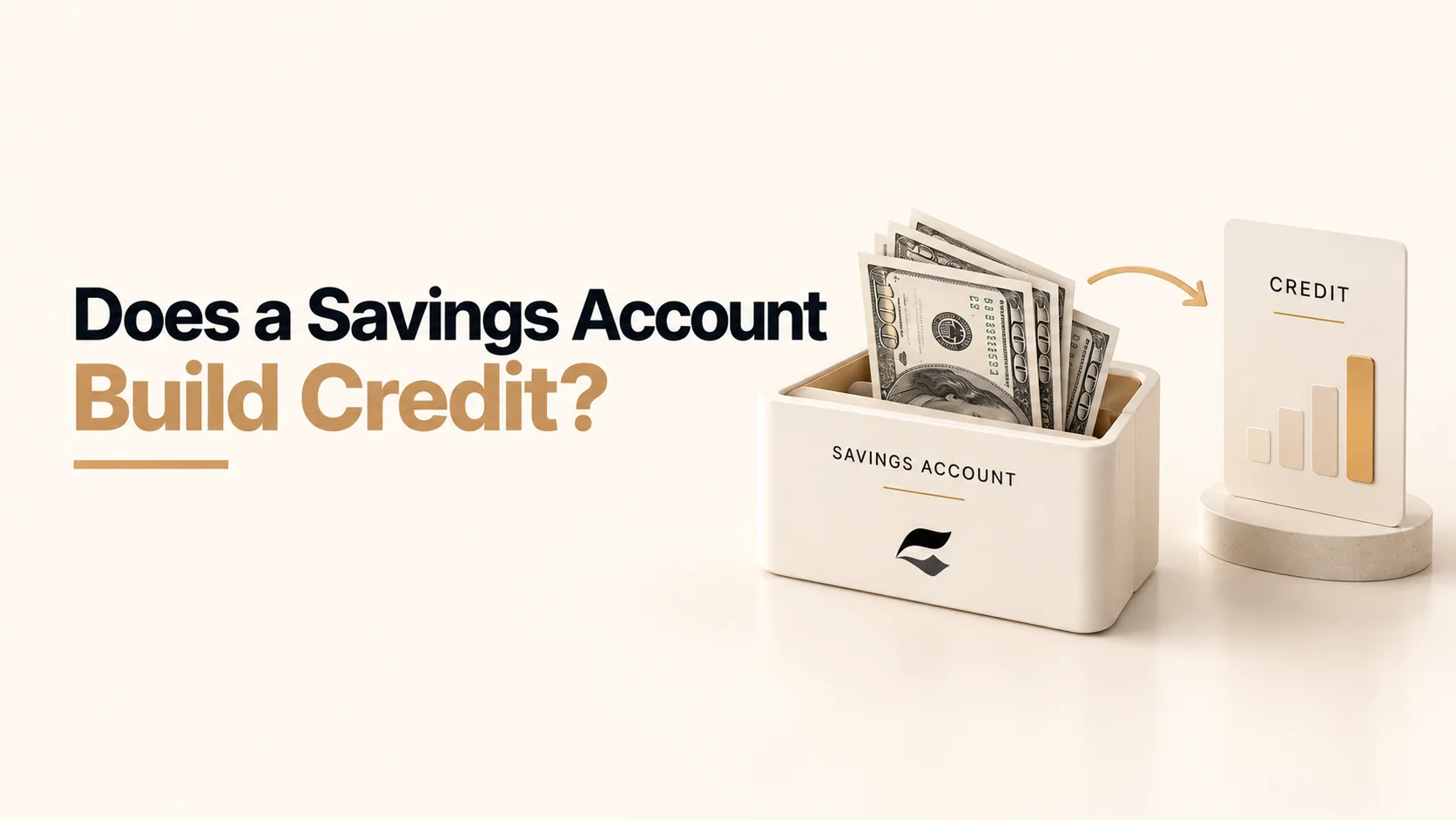 Does a Savings Account Build Credit?