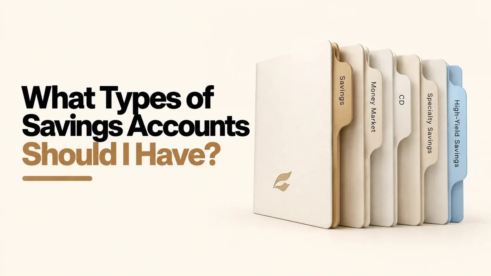 What Types of Savings Accounts Should I Have?